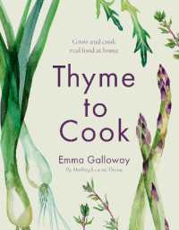 Thyme to Cook : Grow and Cook Real Food at Home