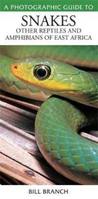 Photographic Guide to Snakes, Other Reptiles and Amphibians of East Africa (Photographic Guide) （2ND）