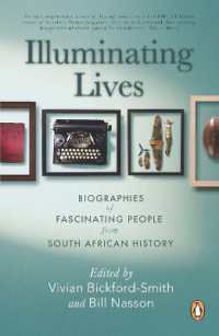 Illuminating Lives : Biographies of Fascinating People from South African History
