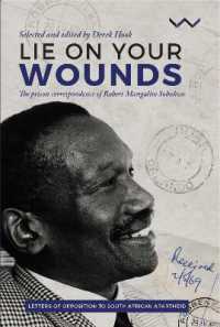 Lie on Your Wounds : The Prison Correspondence of Robert Mangaliso Sobukwe