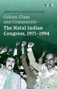 Colour, Class and Community - the Natal Indian Congress, 1971-1994