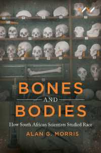 Bones and Bodies : How South African Scientists Studied Race