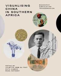 Visualising China in Southern Africa : Biography, Circulation, Transgression