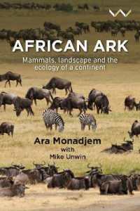 African Ark : Mammals, Landscape and the Ecology of a Continent