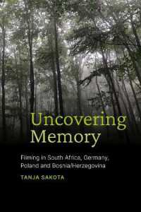 Uncovering Memory : Filming in South Africa, Germany, Poland and Bosnia/Herzegovina