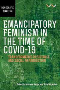 Emancipatory Feminism in the Time of Covid-19 : Transformative resistance and social reproduction (Democratic Marxisms)