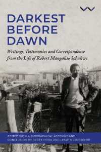 Darkest before Dawn : Writings, Testimonies and Correspondence from the Life of Robert Mangaliso Sobukwe