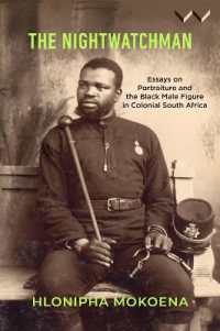 The Nightwatchman : Essays on Portraiture and the Black Male Figure in Colonial South Africa