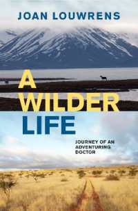 A Wilder Life : Journey of an Adventuring Doctor