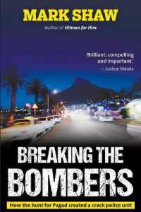 Breaking the Bombers : How the Hunt for Pagad Created a Crack Police Unit