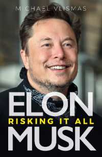 イーロン・マスク伝：全てをリスクに晒して<br>Elon Musk : Risking It All