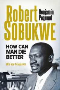 Robert Sobukwe : How Can Man Die Better