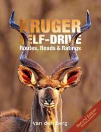 Kruger Self-Drive 2nd Edition : Routes, Roads & Ratings （2ND）