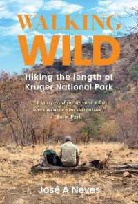 Walking Wild : Hiking the length of Kruger National Park