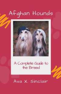 Afghan Hounds : A Complete Guide to the Breed
