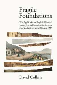 Fragile Foundations : The Application of English Criminal Law to Crimes Committed in New Zealand between 1826 and 1907