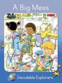 A Big Mess (Decodable Explorers)