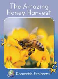 The Amazing Honey Harvest : Skills Set 5 (Red Rocket Readers Decodable Explorers)