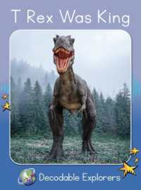 T-Rex Was King : Skills Set 5 (Red Rocket Readers Decodable Explorers)