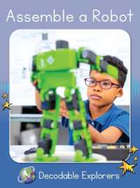 Assemble a Robot : Skills Set 4 (Red Rocket (Tm) Readers Decodable Explorers)