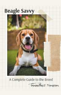 Beagle Savvy : A Complete Guide to the Breed