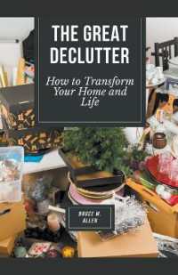 The Great Declutter : How to Transform Your Home and Life