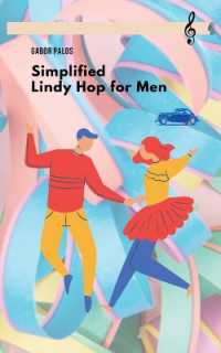 Simplified Lindy Hop for Men (Social Dancing")