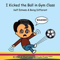 I Kicked the Ball in Gym Class : Self Esteem & Being Different (Psychosocial School) （2ND）