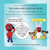The Super-Hero Survival Guide : Everything You Need to Know to Become a REAL Super-Hero (The Super-hero Survival Guide) （2ND）