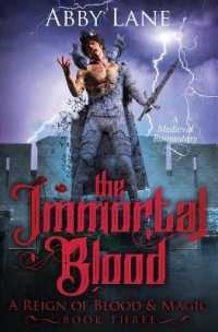 The Immortal Blood (A Reign of Blood and Magic") 〈3〉