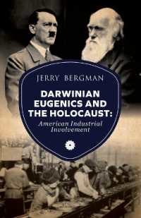 Darwinian Eugenics and the Holocaust : American Industrial Involvement