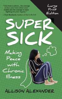 Super Sick : Making Peace with Chronic Illness （2ND Large Print）