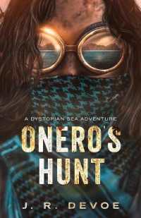 Onero's Hunt: A Dystopian Sea Adventure （2ND）