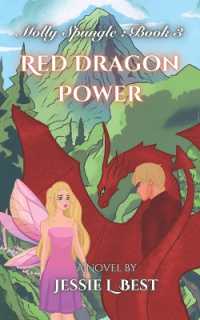 Molly Spungle : Book 3: Red Dragon Power (Molly Spungle)