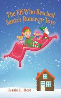 The Elf Who Rescued Santa's Runaway Toys