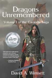 Dragons Unremembered : Volume I of the Carandir Saga (The Carandir Saga)