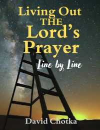 Living Out the Lord's Prayer Line by Line
