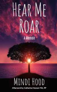 Hear Me Roar : A Memoir