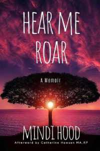 Hear Me Roar : A Memoir （2ND）