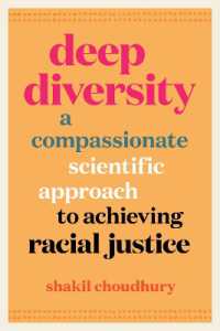 Deep Diversity : A Compassionate, Scientific Approach to Achieving Racial Justice