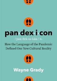 Pandexicon : How the Language of the Pandemic Defined Our New Cultural Reality