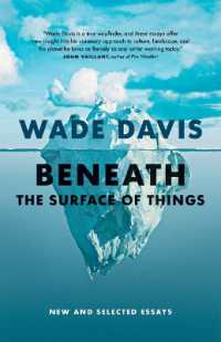 Beneath the Surface of Things : New and Selected Essays