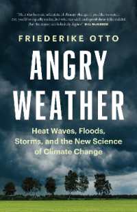 Angry Weather : Heat Waves, Floods, Storms, and the New Science of Climate Change (David Suzuki Institute)