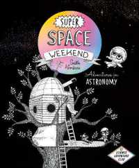 Super Space Weekend : Adventures in Astronomy (Science Adventure Club)