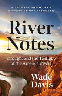 River Notes : A Natural and Human History of the Colorado (Revised Edition)