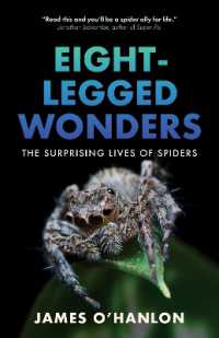Eight-Legged Wonders : The Surprising Lives of Spiders