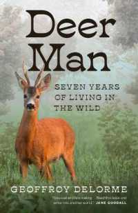 Deer Man : Seven Years of Living in the Wild