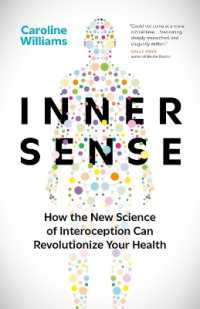 Inner Sense : How the New Science of Interoception Can Revolutionize Your Health