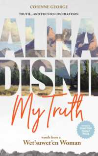 Alha Disnii My Truth : Words from a Wet'suwet'en Woman