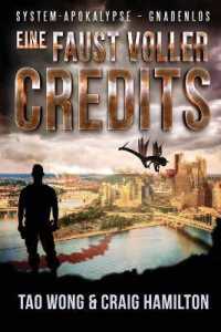 Eine Faust voller Credits : Ein Apokalyptischer LitRPG-Roman (System-apokalypse - Gnadenlos)